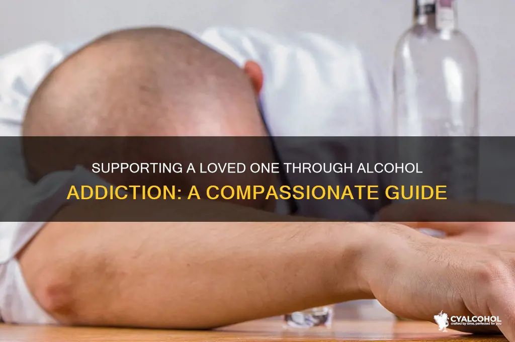 when someone you love is addicted to alcohol