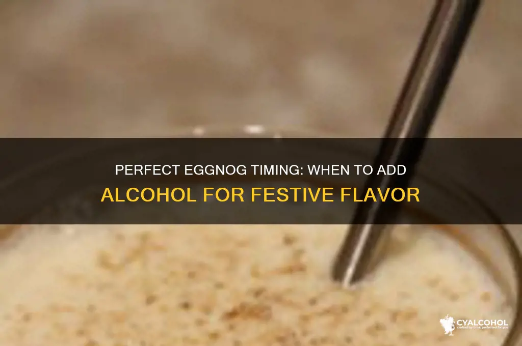when to add alcohol to eggnog