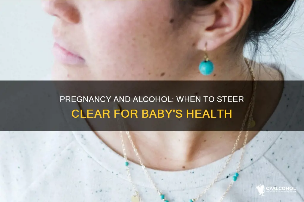 when to avoid alcohol when pregnant