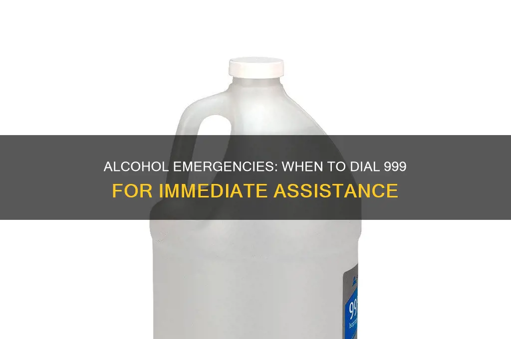 when to call 999 for alcohol