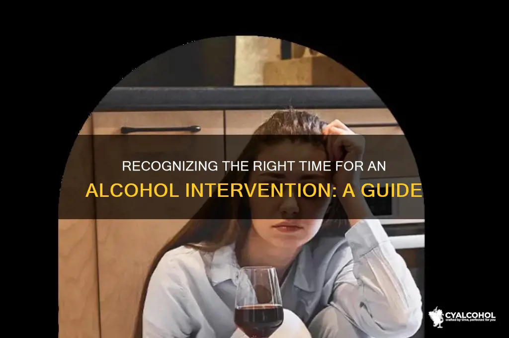 when to have an intervention alcohol