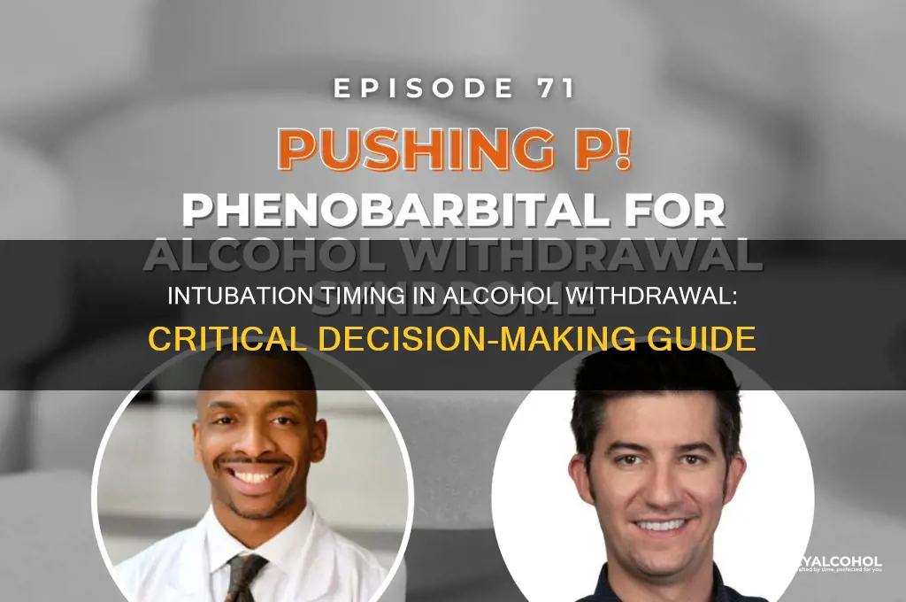 when to intubate for alcohol withdrawal