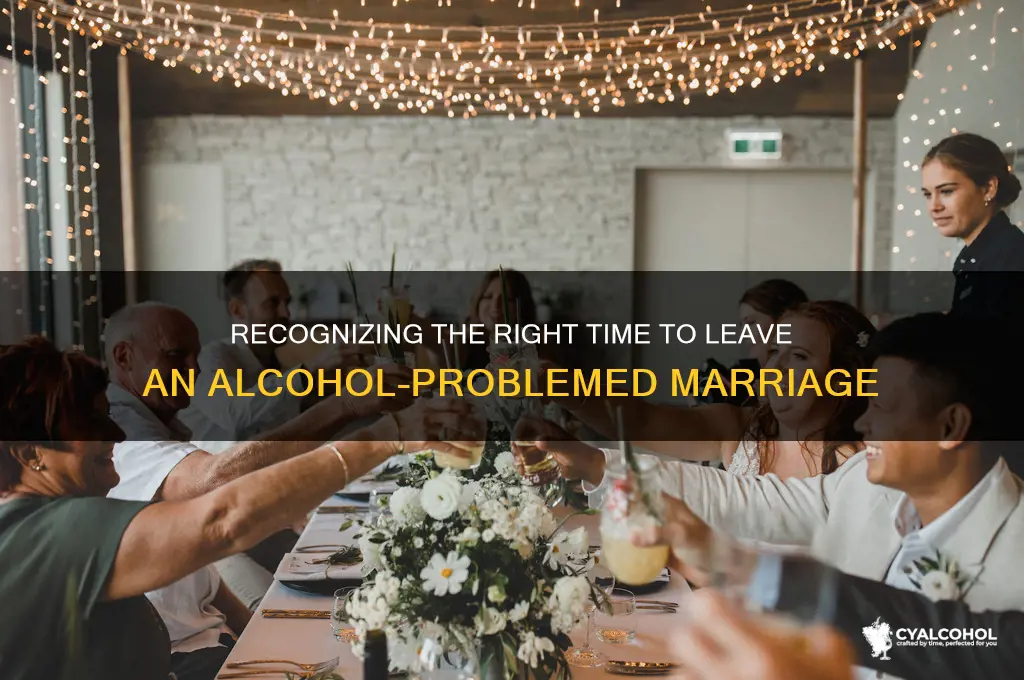 when to leave alcohol problemed marriage