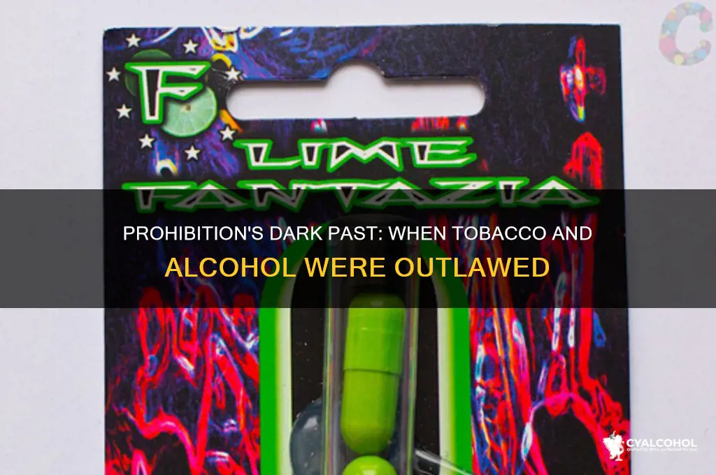 when tobacco and alcohol was illegal