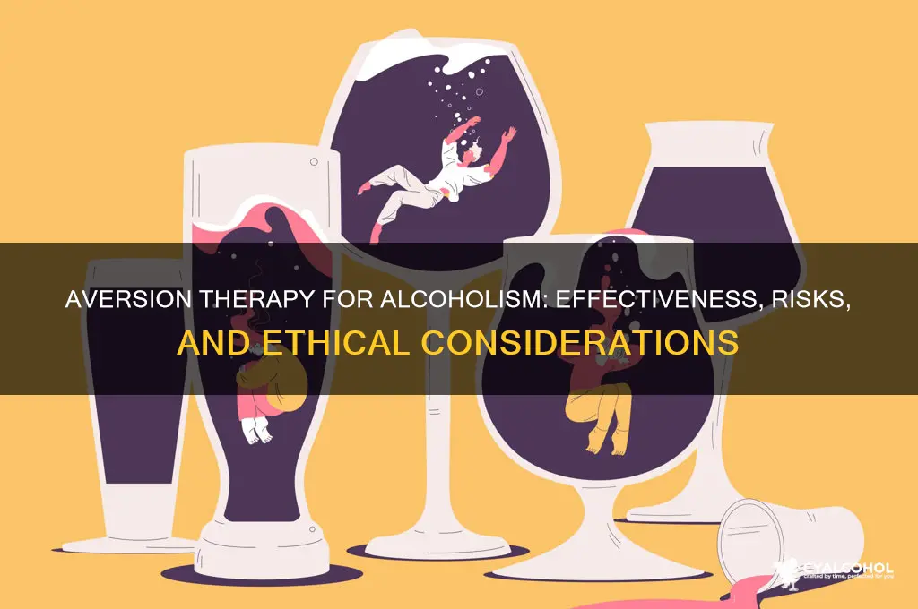 when treating alcoholism with aversion therapy