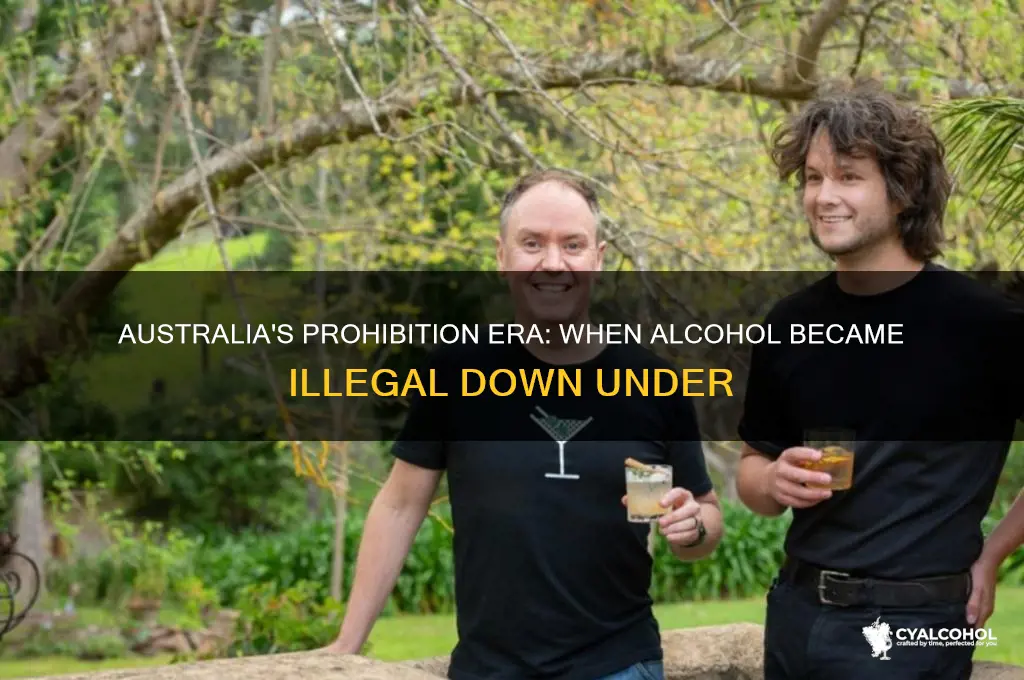 when was alcohol illegal in australia