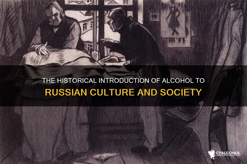 when was alcohol introduced to russians