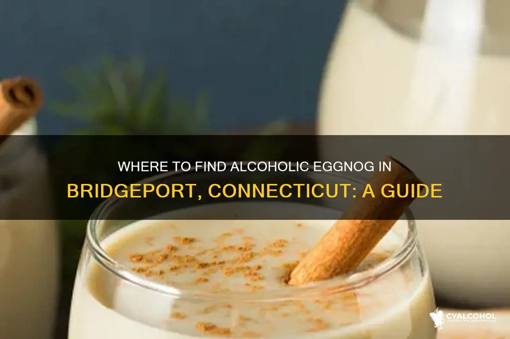 where is alcoholic egg nog sold bridgeport connecticut