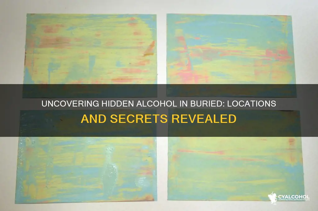 where is the alcohol in buried