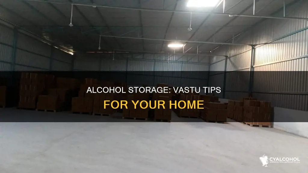 where to keep alcohol at home as per vastu