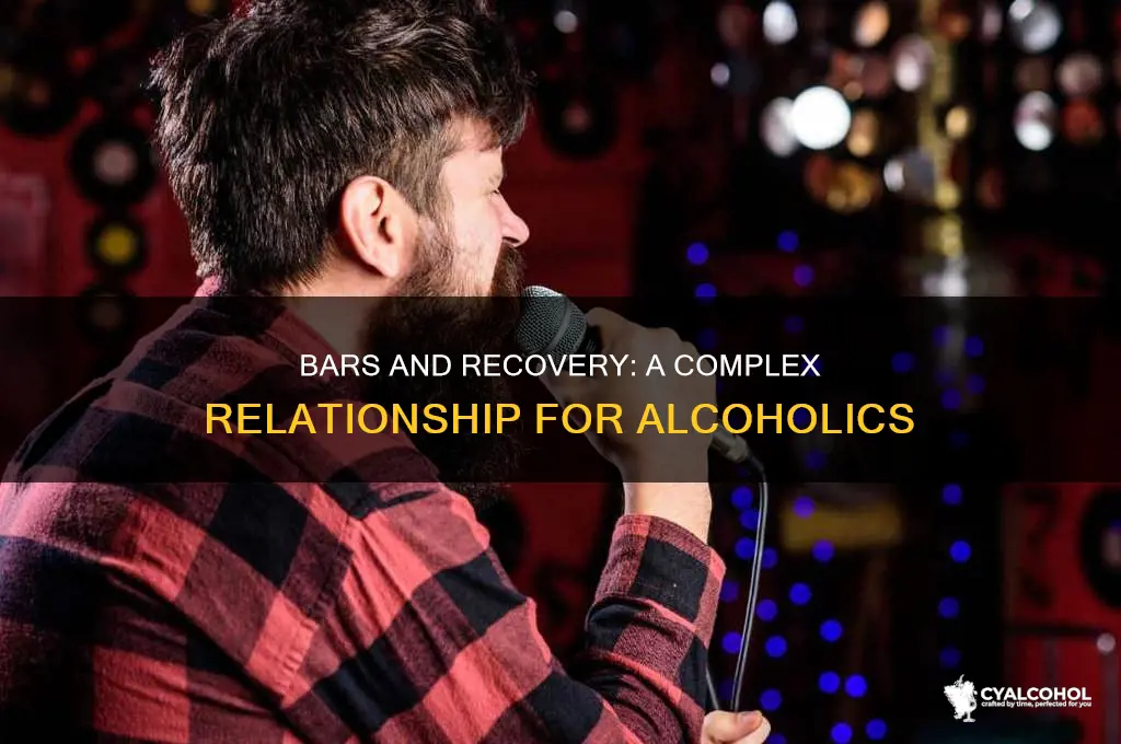 where would alcoholics be without bars