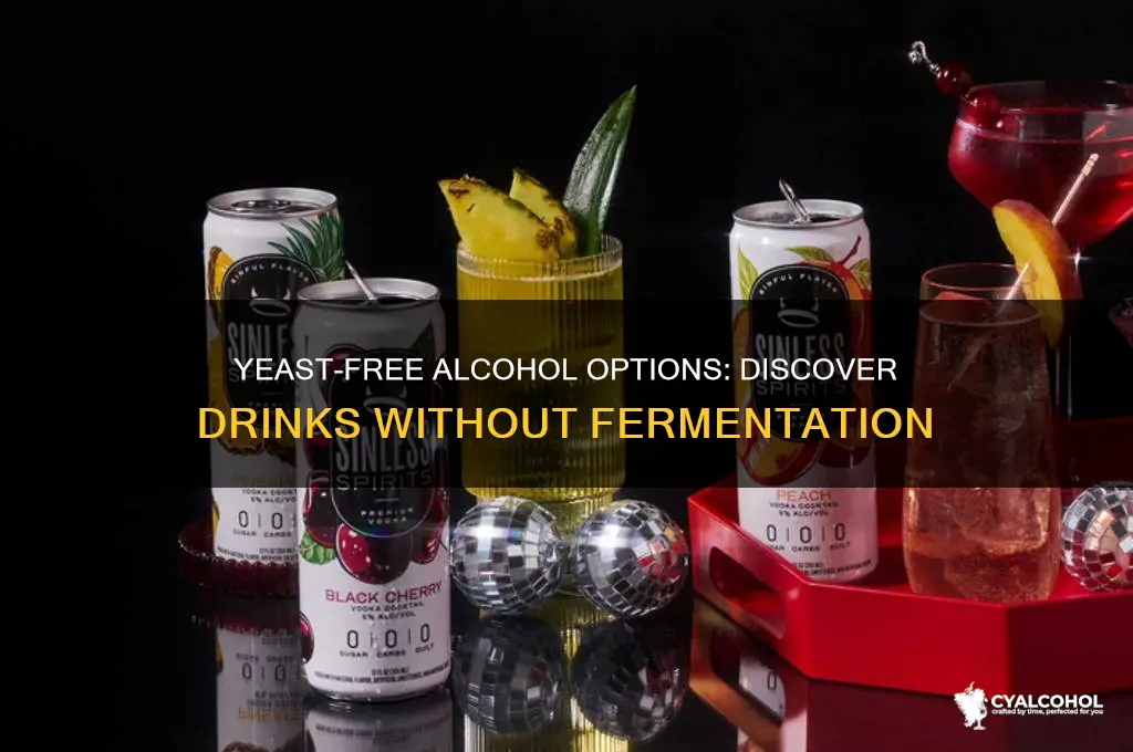 which alcohol does not have yeast