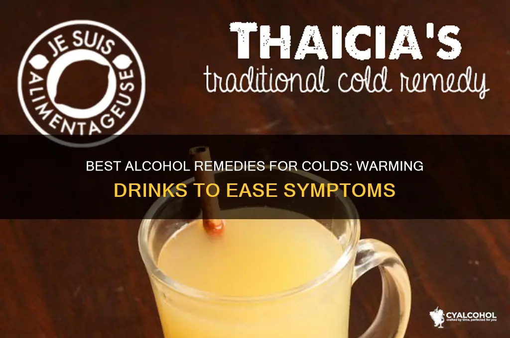 which alcohol is best for cold