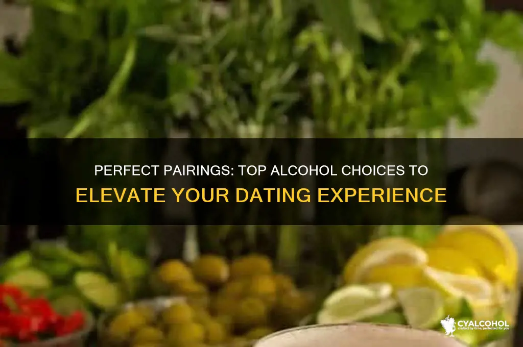 which alcohol is best for dating