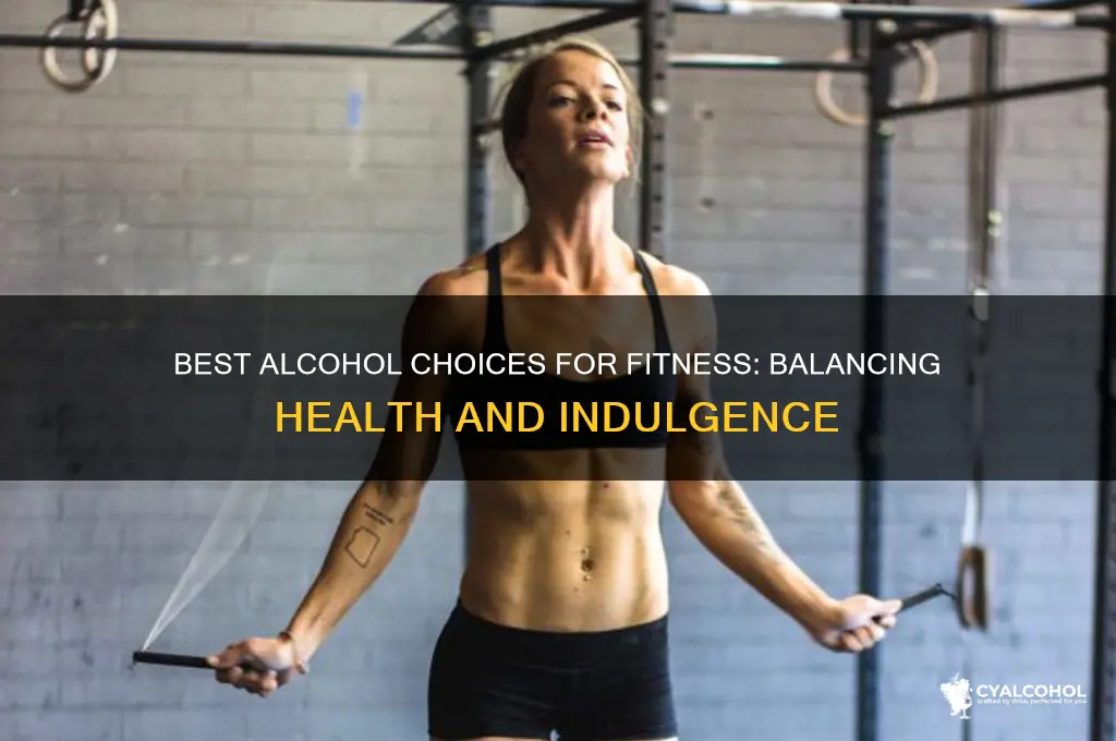 which alcohol is best for fitness