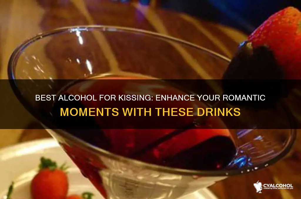 which alcohol is best for kissing