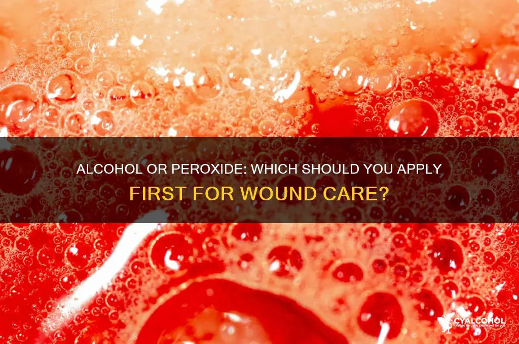 which comes first alcohol or peroxide