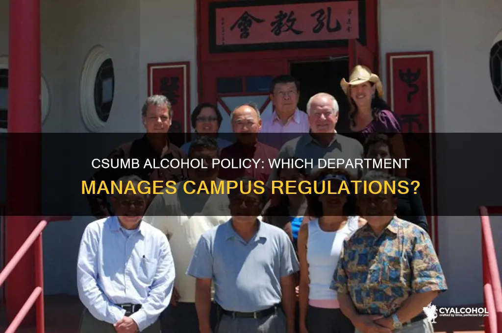which department oversees campus alcohol policy at csumb