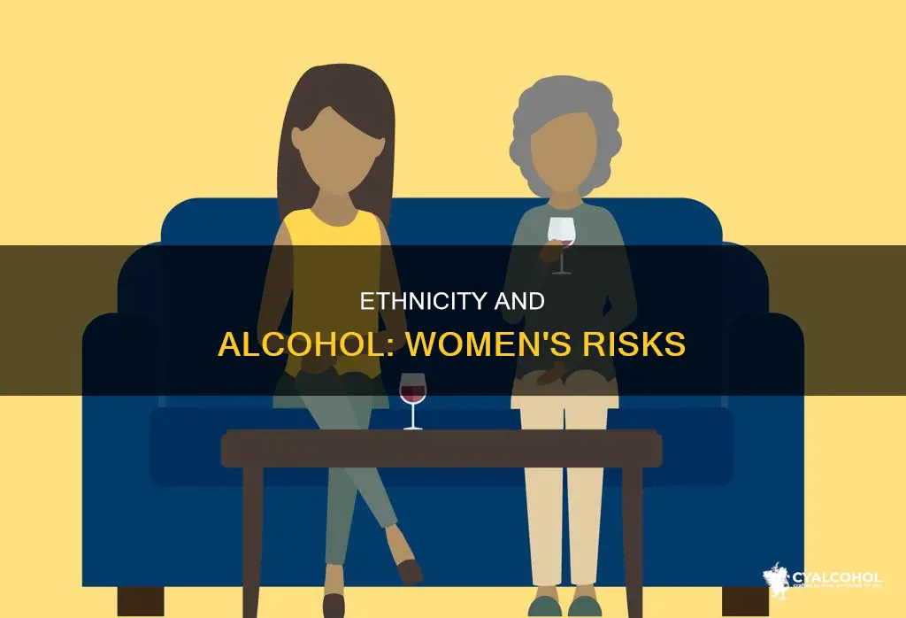 which female ethnic group is most prevalent to alcohol