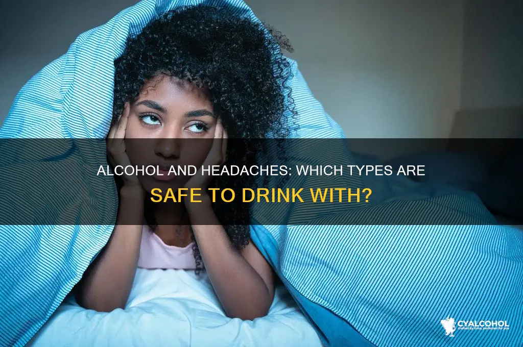which headache is safe with alcohol