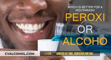 Mouthwash: Peroxide or Alcohol, Which is Better?