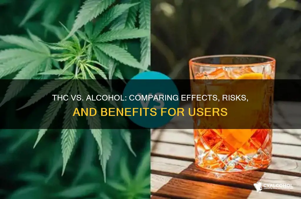 which is better thc or alcohol
