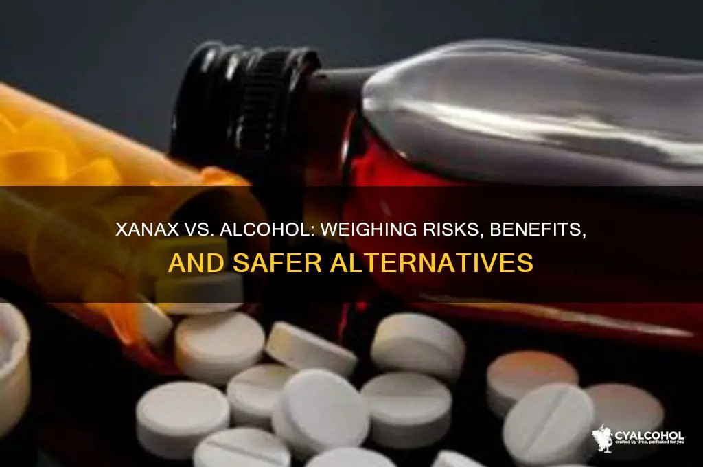 which is better xanax or alcohol