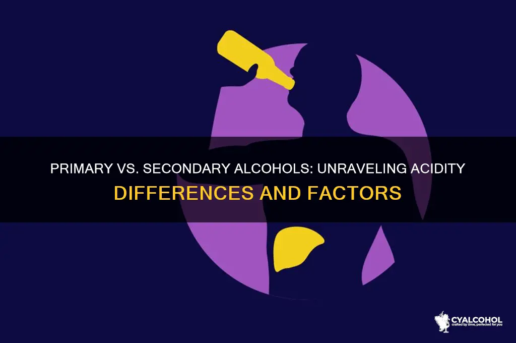 which is more acidic primary or secondary alcohol