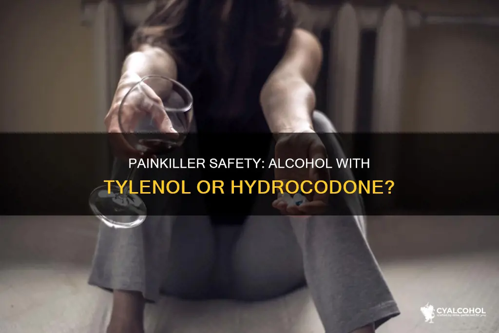 which is safer with alcohol tylenol with codeine or hydrocodone