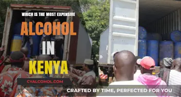 Kenya's Priciest Pour: Unveiling the Most Expensive Alcohol Available