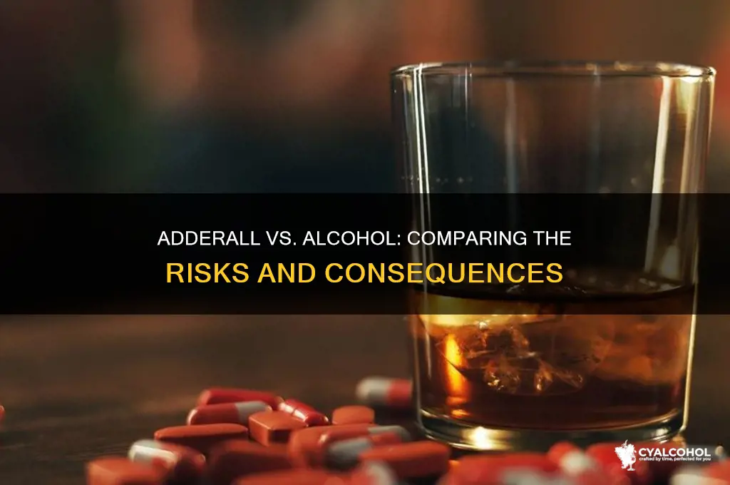 which is worse adderall or alcohol