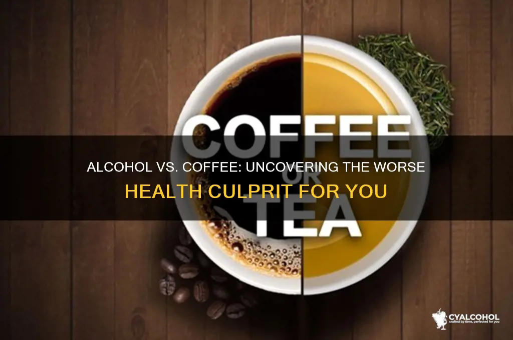 which is worse alcohol or coffee