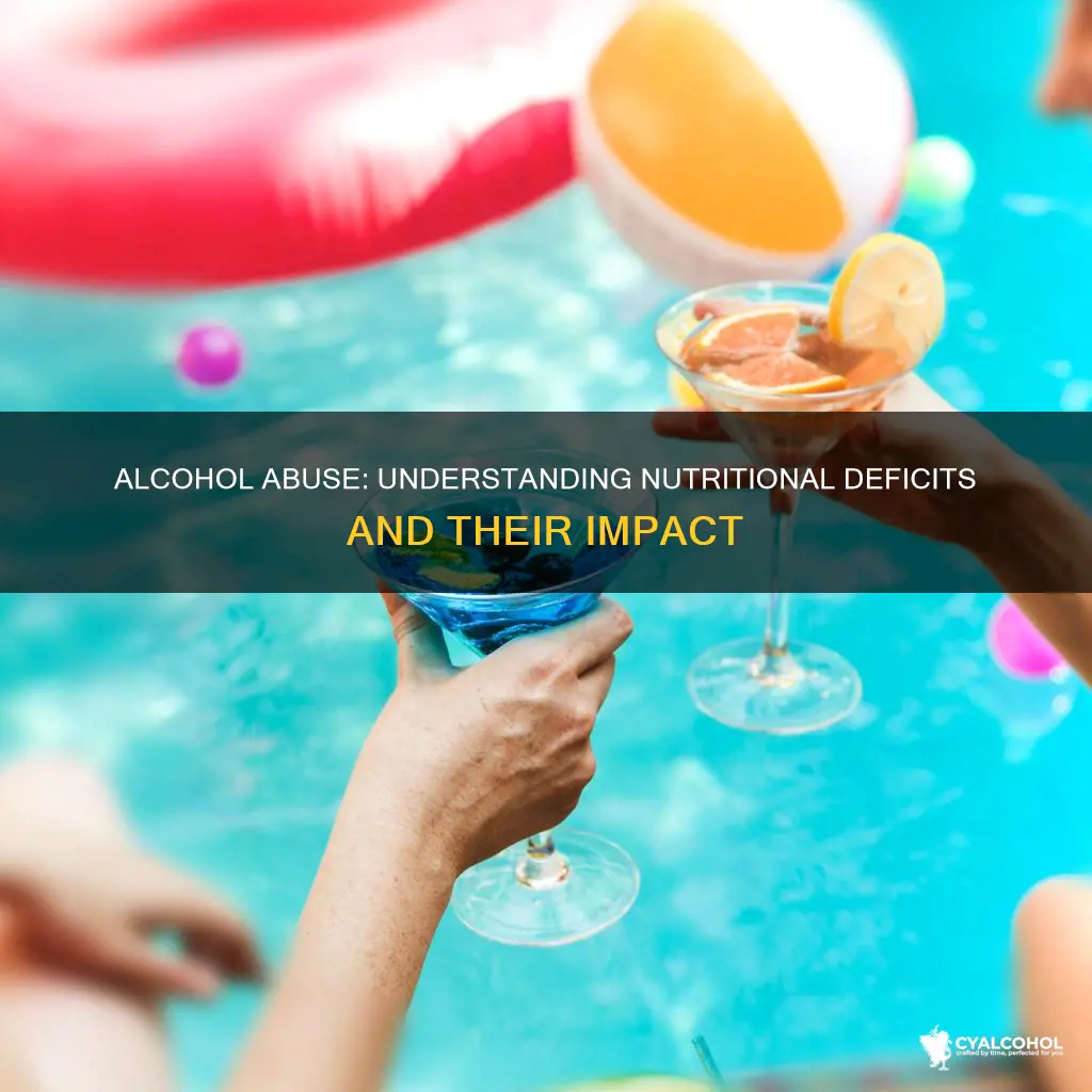 which nutrients become deficient in an individual who abuses alcohol