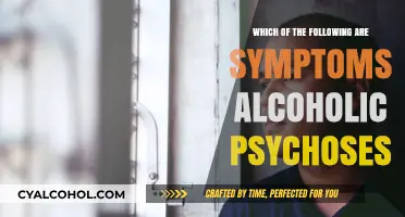 Symptoms of Alcoholic Psychoses: Identifying the Warning Signs