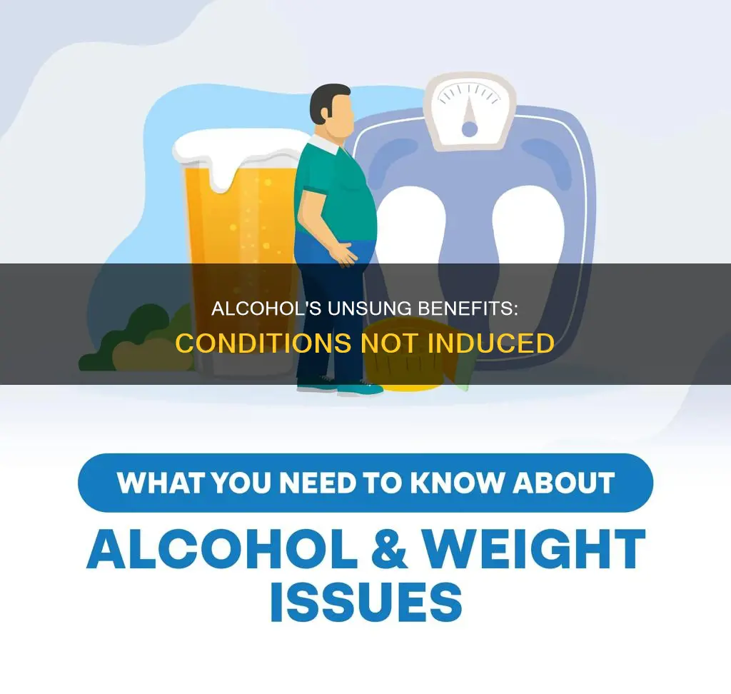 which of the following conditions does alcohol not induce