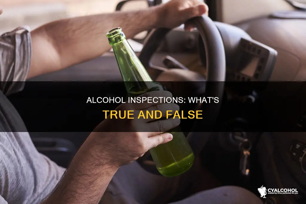which of the following is true regarding inspections alcohol