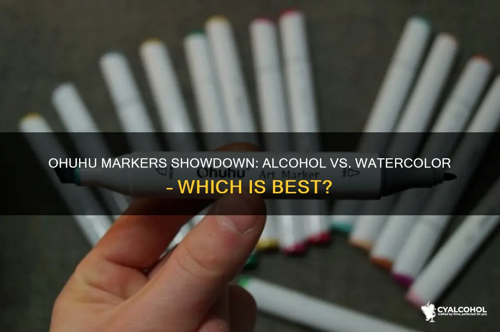 which ohuhu markers are best alcohol or watercolor
