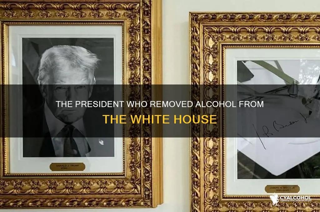 which president banned alcohol from the white house