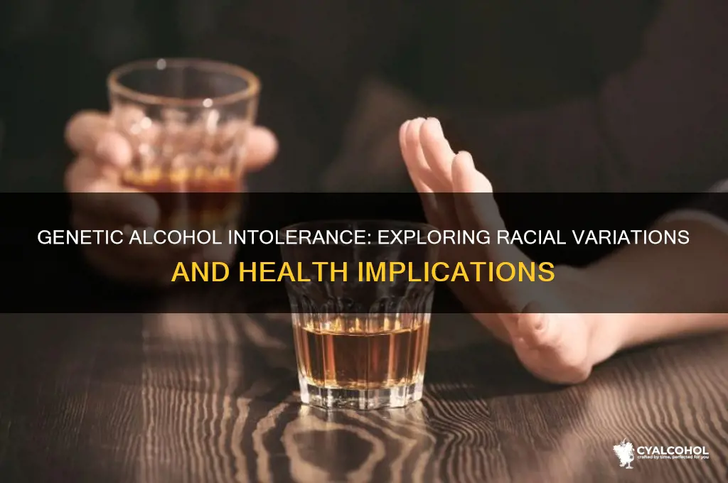 which race has a genetic intolerance for alcohol