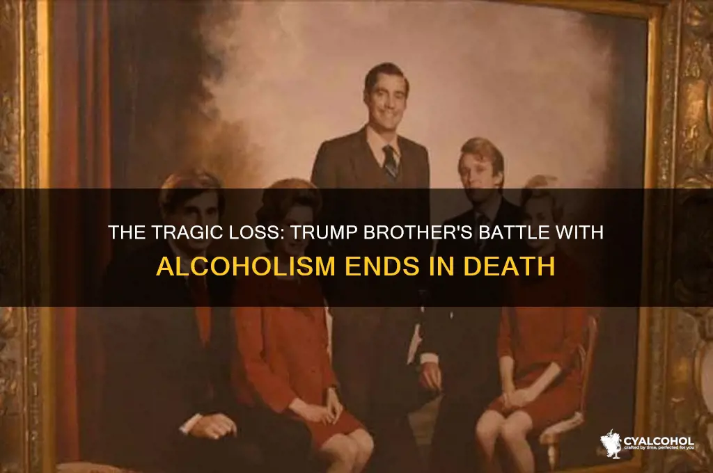 which trump brother died of alcoholism