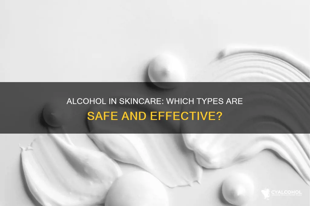 which types of alcohol are ok in skincare