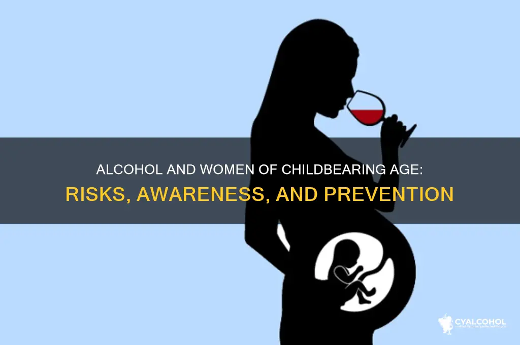 who alcohol women of childbearing age