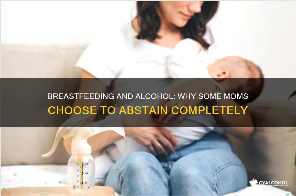 who avoid alcohol completely while breastfeeding