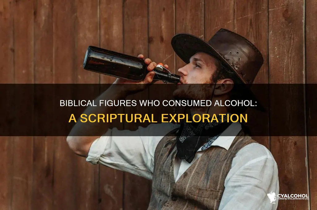 who drank alcohol in the bible