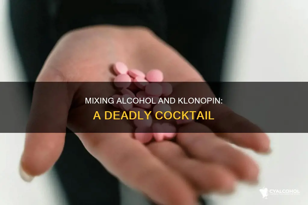 who many klonopin and alcohol do you need to die