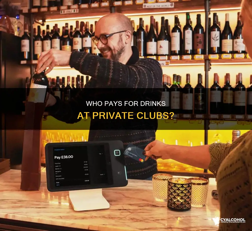 who may pay for alcohol in a private club answer