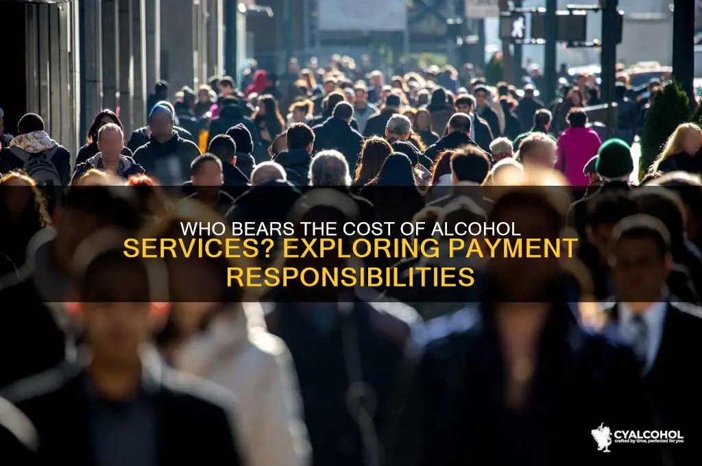 who may pay for the service of alcoholic