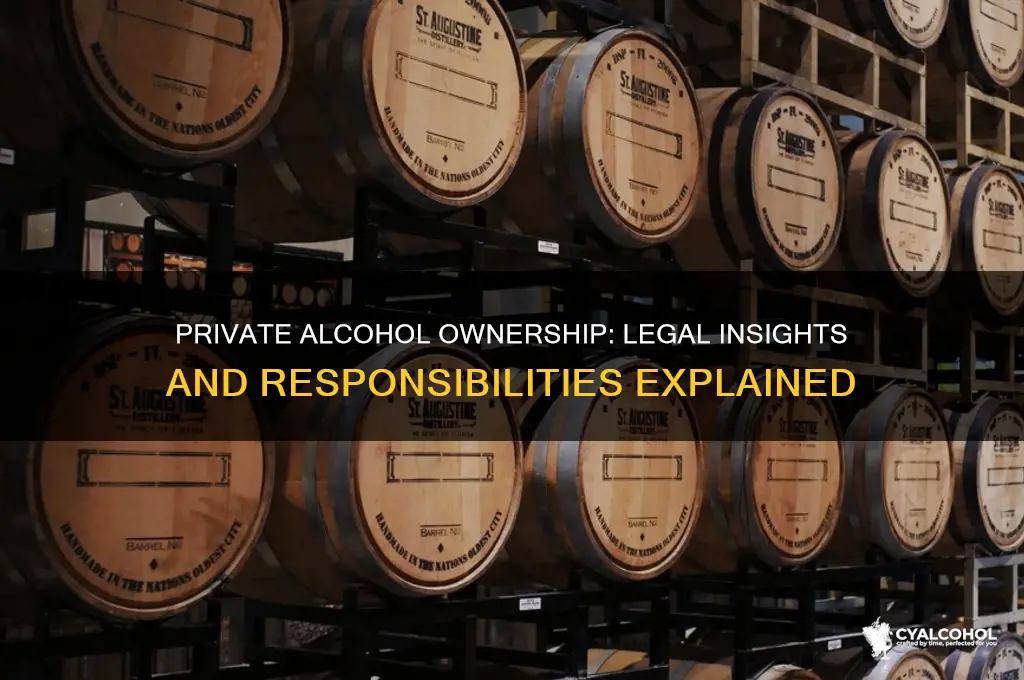 who owns the alcoholic beverages of a private
