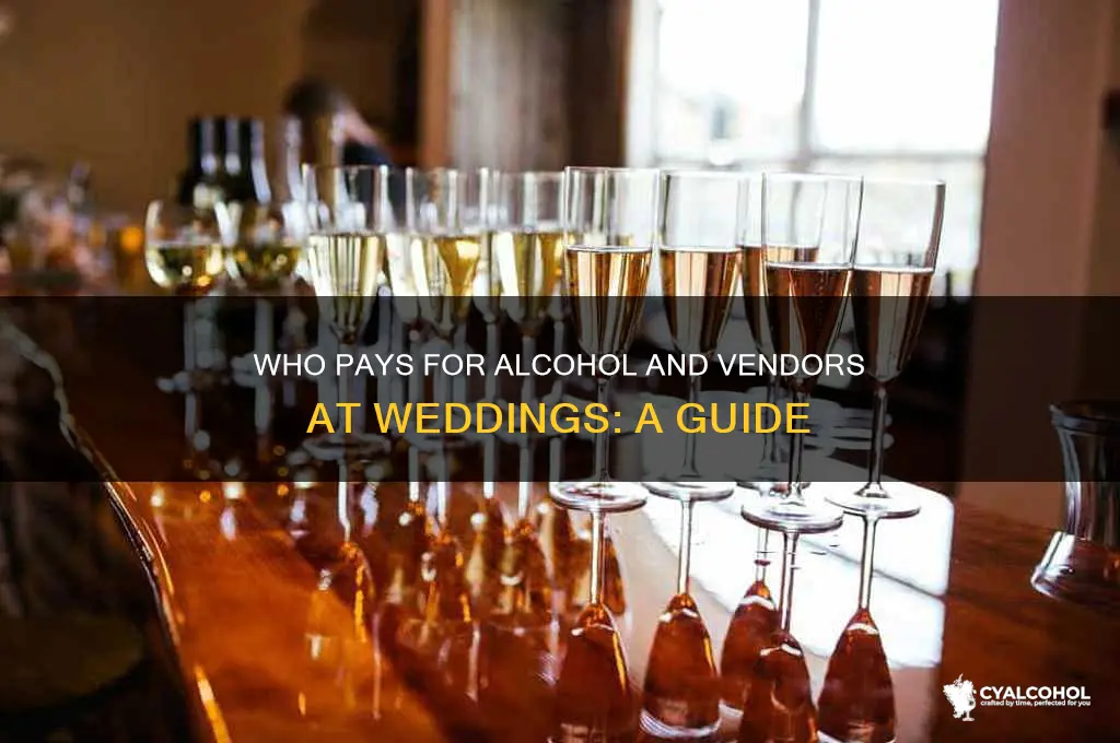 who pats for alcohol abd vabd ar wedding