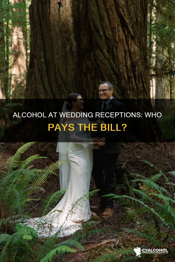 who pays for the alcohol at a wedding reception